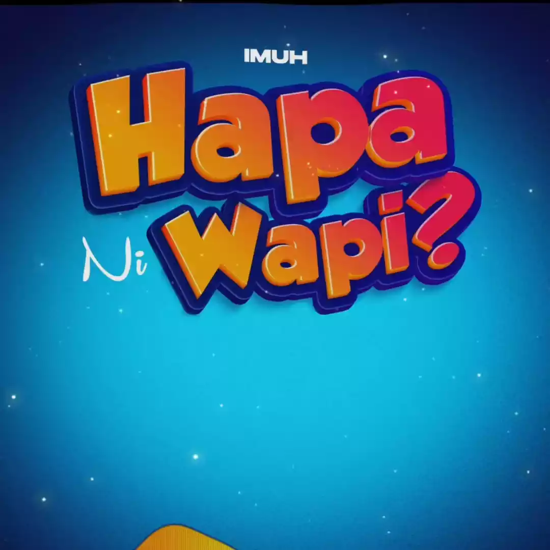 Imuh - Hapa ni Wapi Mp3 Download